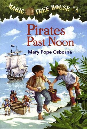 [Magic Tree House 04] • Magic Tree House 04 · Pirates Past Noon